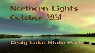 Craig Lake State Park Northern Lights Time Lapse October 2024 [upl. by Ytsirt]