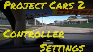 Project Cars 2 Best Controller settings in description [upl. by Acilegna]