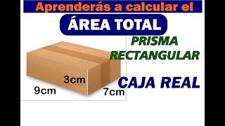 Aprende a calcular el área TOTAL de un PRISMA RECTANGULAR¿Cuanto papel se necesitaCAJA DE VERDAD [upl. by Enaasiali]