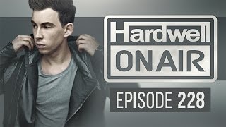 Hardwell On Air 228 Incl Dannic Guest mix [upl. by Meara]