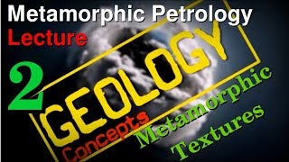 Metamorphism  2  Metamorphic Textures  Geology Concepts [upl. by Long339]