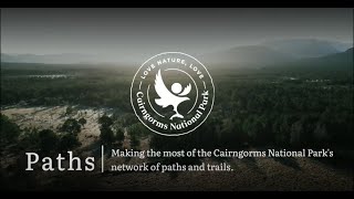 Paths amp trails in the Cairngorms National Park full version [upl. by Dorkas931]