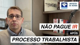 Não pague Imposto de Renda de processo trabalhista bbadv [upl. by Ahgiela]