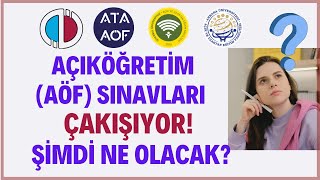 Aöf Sınavları Çakışıyor Birbirine Denk Gelen Sınavlar İçin Ne Yapılabilir Öğrenciler Mağdur [upl. by Annawit]