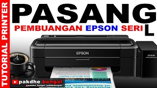 Cara Pasang Pembuangan External Printer Epson L110 L210 L220 L 310 L365 L120 [upl. by Hera975]