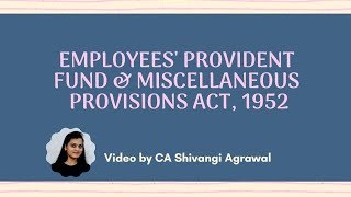 Employees Provident Funds amp Miscellaneous Provisions Act 1952  Introduction  CA Shivangi Agrawal [upl. by Steffen747]