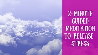 2Minute Guided Meditation to Release Stress [upl. by Oletha]