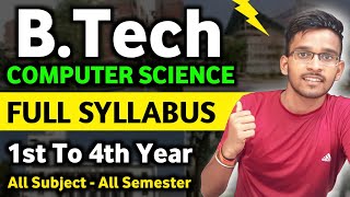 BTech CSE All Subjects Syllabus 1st Year to 4th Year  Btech Computer Science Full Syllabus [upl. by Etam763]