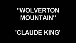 Wolverton Mountain  Claude King [upl. by Sarilda618]