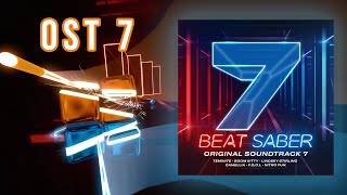 Beat Saber OST 7  All songs [upl. by Yud497]