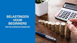 BELASTINGEN VOOR BEGINNERS  hoe belastingen AANGEVEN [upl. by Gatias323]