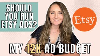 Should You Run Etsy Ads 🤑 My 12000 2021 Ad Budget Revealed Etsy  Print On Demand [upl. by Fanny]