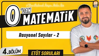 Rasyonel Sayılar 2  4BÖLÜM Soru Çözüm  0 DAN MATEMATİK [upl. by Ardaed]