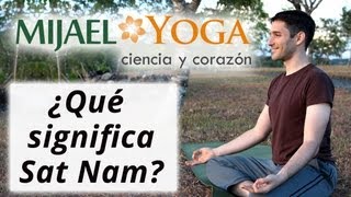 Sat Nam ¿Qué significa [upl. by Enileuqaj553]