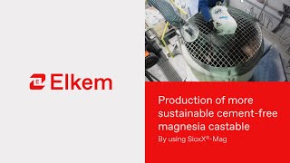 Production of more sustainable cementfree magnesia castable by using SioxX®Mag [upl. by Siugram]