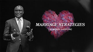 Marriage Strategies  Dr Kobby Sarpong  Redeemers Chapel [upl. by Flss]