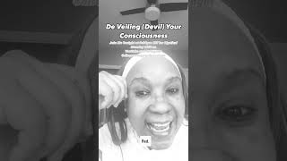 De Veiling Devil Your Consciousness [upl. by Eulalia]