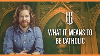 What it Means to be Catholic [upl. by Deanna]