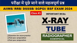 XRay Tube  Important MCQs  Radiographers amp XRay Technician Exam 2024 [upl. by Colinson]