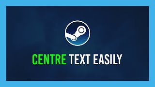 Steam Quickly center text  With emoticions amp formatting [upl. by Adnarim]