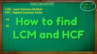 How to find LCM and HCF Class  10th Ex  1Real Numbers [upl. by Sawyor]