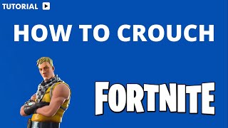 How to crouch in Fortnite [upl. by Viens764]