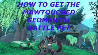 How to get the mawtouched geomental pet WOW GUIDE [upl. by Celinka318]