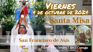 ✅ MISA DE HOY viernes 4 de Octubre 2024  Padre Arturo Cornejo [upl. by Animrelliug]