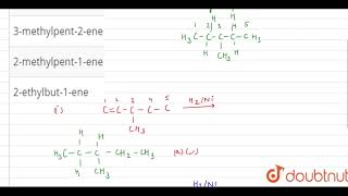 Which of the following alkene can give 3methylpentane on hydrogenation [upl. by Imhskal575]