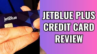 Jetblue Plus Credit Card Review [upl. by Anerb]