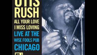 Otis Rush All Your Love I Miss Loving [upl. by Magas]