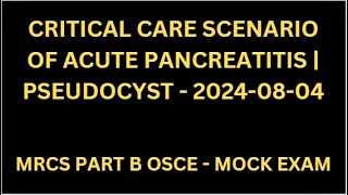 CRITICAL CARE SCENARIO OF ACUTE PANCREATITIS  PSEUDOCYST [upl. by Yelkao]