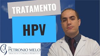 Tratamento do HPV  Como Eliminar o HPV Imediatamente  Dr Petronio Melo [upl. by Peyton]