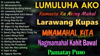 Best Of OPM Love Songs 2024 💔 Lumuluha Ako Minamahal kita Larawang Kupas 😢 ✨Tagalog Love Song 2024 [upl. by Harlie]