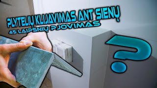 Plyteliu klijavimas ant sienos Pjovimas 45 laipsniu kampu Patarimai ir ką reikia žinoti Tik tau [upl. by Aluino650]