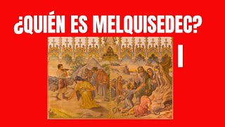 ¿Quien es Melquisedec [upl. by Venita]