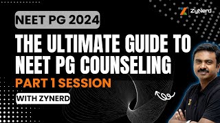 The Ultimate Guide To NEET PG 2024 Counseling Part 1 Session [upl. by Strohbehn]