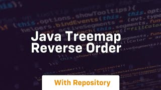 java treemap reverse order [upl. by Tannenbaum]