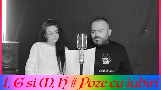 Iulian Grigoras amp Mirela Husein  Poze cu iubiri  Official Video [upl. by Siulesoj]