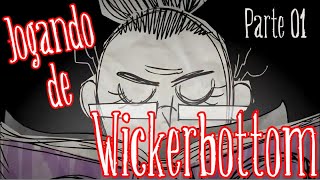 Dont Starve Together Jogando de Wicketbottom Primeiro Dia [upl. by Ynnos]