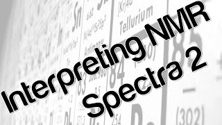 Interpreting NMR spectra 2 [upl. by Kirrad]