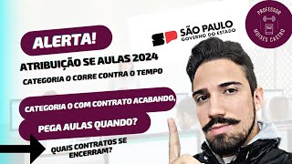 Atribuição de aulas 2024 Categoria O que se encerra o contrato pode pegar aulas quando Veja [upl. by Nelie]