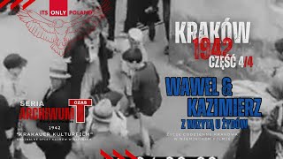 Wawel Kraków Kazimierz życie miasta Zobacz oczami niemieckiego operatora w 1942 Dokument cz4 [upl. by Guimar]