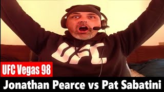 UFC Vegas 98 Jonathan Pearce vs Pat Sabatini LIVE REACTION [upl. by Suivart56]