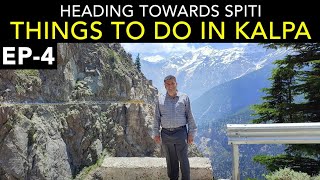 EP 4  Kalpa Local sightseeing Reckong Peo  Kinnaur Valley  Spiti Tour [upl. by Tryck]