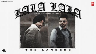 LALA LALA Official Video THE LANDERS  JASMEEN AKHTAR  PENDU BOYZ  Latest Punjabi Songs 2024 [upl. by Silverman]