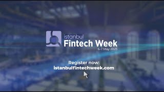 Istanbul Fintech Week 67 May 2025 Istanbul [upl. by Alessandra935]