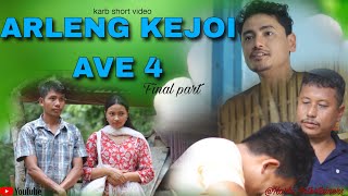 ARLENG KEJOI AVE 4  Final part  karbi short video  2024 karbianglong [upl. by Salene]