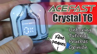 Auriculares ACEFast Crystal T6 ¡Miniatura con gran diseño y batería [upl. by Ontina]