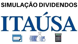 Simulação Dividendos  ITAÚSA ITSA4 [upl. by Anauq412]